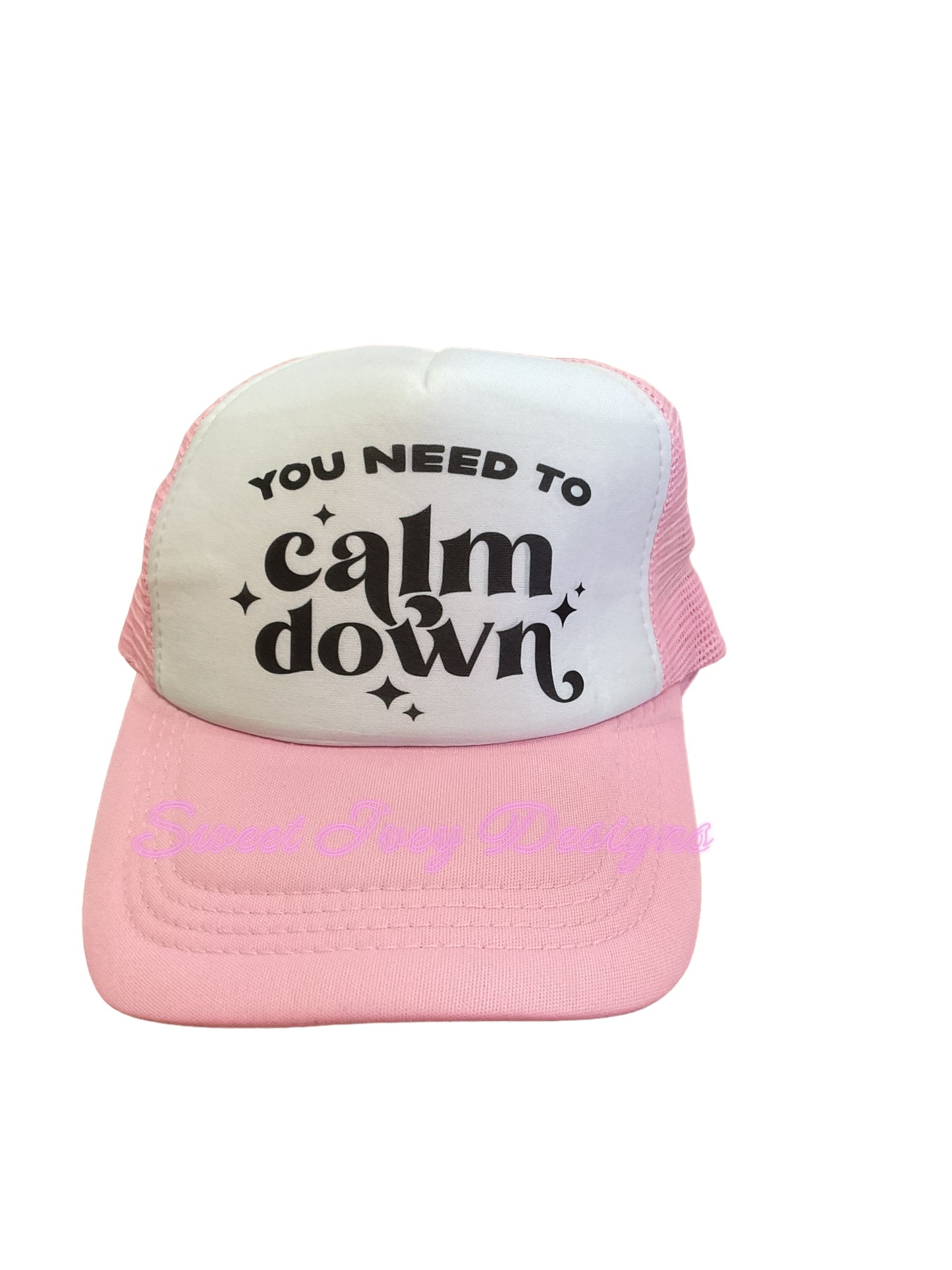 You Need to Calm Down Trucker Hat