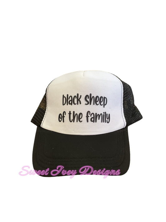 Black Sheep Of The Family Trucker Hat