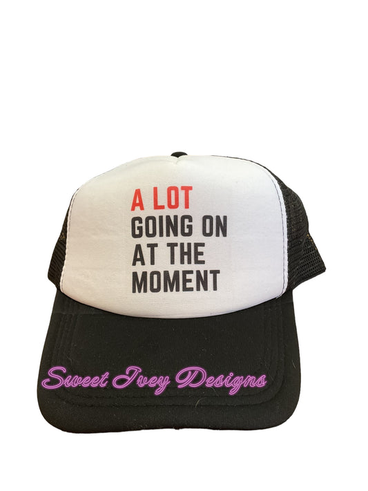 A Lot Going On Trucker Hat